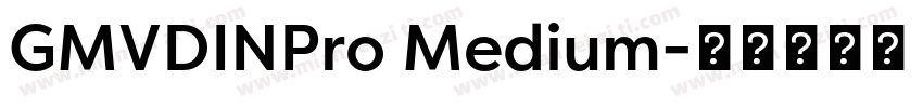 GMVDINPro Medium字体转换